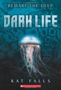 Dark Life by Kat Falls